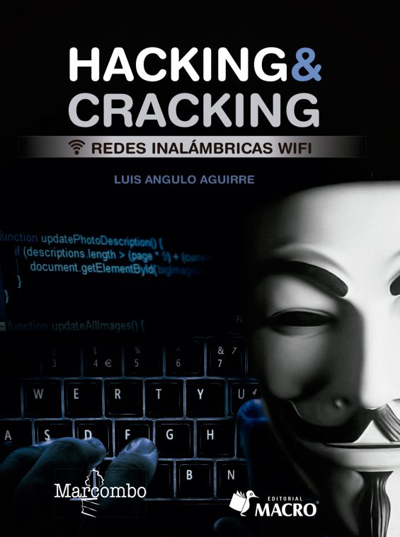 Hacking & Cracking de Luis Angulo. Ed. Marcombo